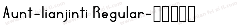 Aunt-lianjinti Regular字体转换